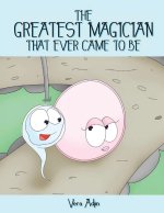 The Greatest Magician That Ever Came to Be (Latest Edition)