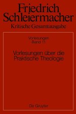 Vorlesungen über die Praktische Theologie