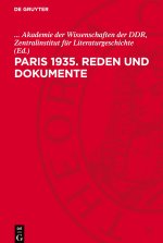 Paris 1935. Reden und Dokumente