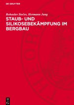 Staub- und Silikosebekämpfung im Bergbau