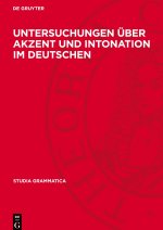 Untersuchungen über Akzent und Intonation im Deutschen