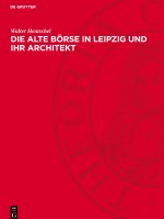 Die Alte Börse in Leipzig und ihr Architekt