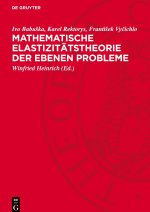 Mathematische Elastizitätstheorie der ebenen Probleme