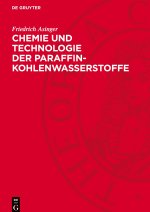 Chemie und Technologie der Paraffin-Kohlenwasserstoffe