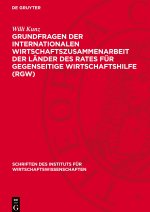 Grundfragen der Internationalen Wirtschaftszusammenarbeit der Länder des Rates für gegenseitige Wirtschaftshilfe (RGW)