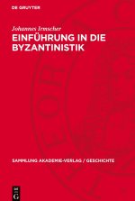 Einführung in die Byzantinistik