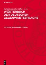 Wörterbuch der deutschen Gegenwartssprache, Lieferung 30, lavieren - Lyzeum