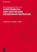 Wörterbuch der deutschen Gegenwartssprache, Lieferung 21, glauben - haben