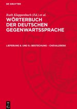 Wörterbuch der deutschen Gegenwartssprache, Lieferung 8. und 9., Bestechung - chevaleresk