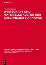 Wirtschaft und materielle Kultur der Buschneger Surinames