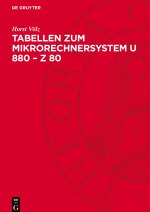 Tabellen zum Mikrorechnersystem U 880 - Z 80