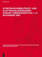 Symposium Nebelfrost- und Glatteisablagerungen Kurort Oberwiesenthal 1.-3. November 1967
