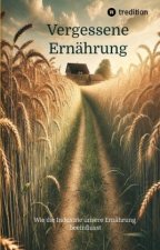 Vergessene Ernährung