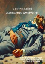 Die Ohnmacht des jungen Werther