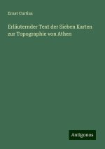 Erläuternder Text der Sieben Karten zur Topographie von Athen