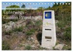 Unterwegs - Camino Primitivo. Zu Fuß auf der ältesten Route des Jakobsweges (Tischkalender 2026 DIN A5 quer), CALVENDO Monatskalender