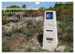Unterwegs - Camino Primitivo. Zu Fuß auf der ältesten Route des Jakobsweges (Wandkalender 2026 DIN A4 quer), CALVENDO Monatskalender