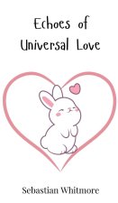 Echoes of Universal Love
