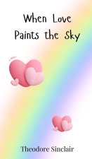 When Love Paints the Sky