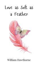Love as Soft as a Feather
