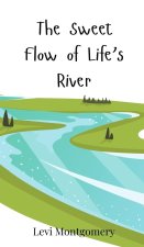 The Sweet Flow of Life's River