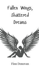 Fallen Wings, Shattered Dreams