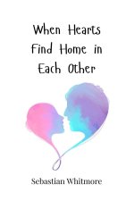 When Hearts Find Home in Each Other