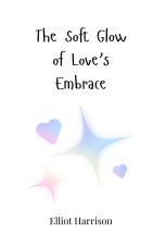 The Soft Glow of Love's Embrace