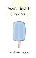 Sweet Light in Every Step