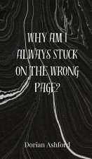 Why Am I Always Stuck on the Wrong Page?