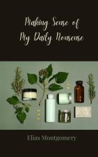 Making Sense of My Daily Nonsense