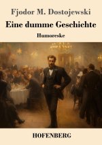 Eine dumme Geschichte