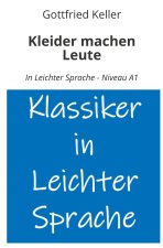 Kleider machen Leute: In Leichter Sprache - Niveau A1
