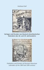 Die Drucker, Verleger, Herausgeber, Hersteller und Händler (Krämer, Wholesalers, Stohrhalter, Buchhändler, Apotheker) von  Deutsch-Amerikanischen Kale