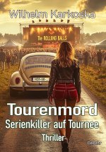 Tourenmord - Serienkiller auf Tournee - Thriller