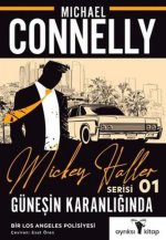 Mickey Haller Serisi 1 - Günesin Karanliginda