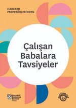 Calisan Babalara Tavsiyeler