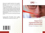 Impact de la cryoconservation des cellules mononuclées