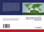 Green Wheels: The Electric Highway: Accelerating the Shift to EVs