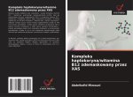 Kompleks haptokoryna/witamina B12 zdemaskowany przez XAS