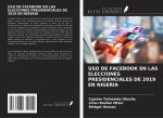 USO DE FACEBOOK EN LAS ELECCIONES PRESIDENCIALES DE 2019 EN NIGERIA
