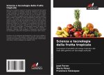 Scienza e tecnologia della frutta tropicale