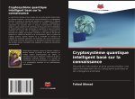 Cryptosyst?me quantique intelligent basé sur la connaissance