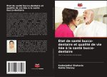 État de santé bucco-dentaire et qualité de vie liée ? la santé bucco-dentaire
