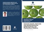Antimikrobielle Aktivität und phytochemische Untersuchung von Phyllanthus Emblica