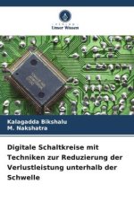 Digitale Schaltkreise mit Techniken zur Reduzierung der Verlustleistung unterhalb der Schwelle