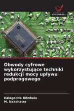 Obwody cyfrowe wykorzystuj?ce techniki redukcji mocy up?ywu podprogowego