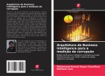 Arquitetura de Business Intelligence para a mediç?o da corrupç?o