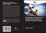 Syst?mes de mesure des performances dans le secteur bancaire indien