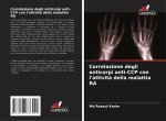 Correlazione degli anticorpi anti-CCP con l'attivit? della malattia RA